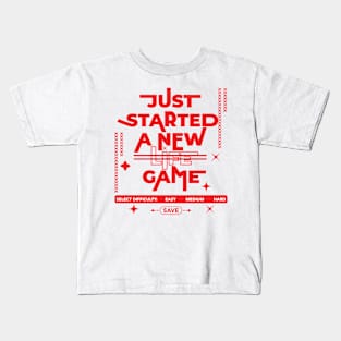 Just Started a New Game Kids T-Shirt